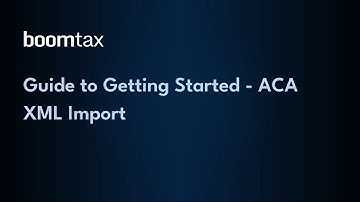 Guide to Getting Started - ACA XML Import