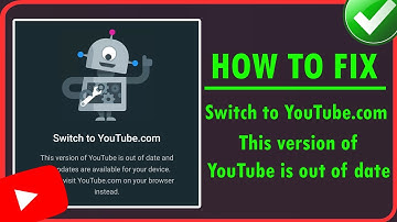 Fix YouTube out of date problem 2025 | switch to YouTube.com problem | YouTube update problem