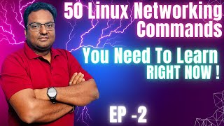 50 Linux Networking Commands You Need to learn RIGHT NOW // EP 2  🔥🔥🔥
