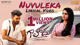 Nuvuleka Nuvuleka Lyrical Video | Gaalodu | Bheems Ceciroleo | Sudheer | Latest Telugu Film Song