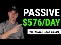 My $567 Day Passive Income Affiliate Marketing Business [Case Study]