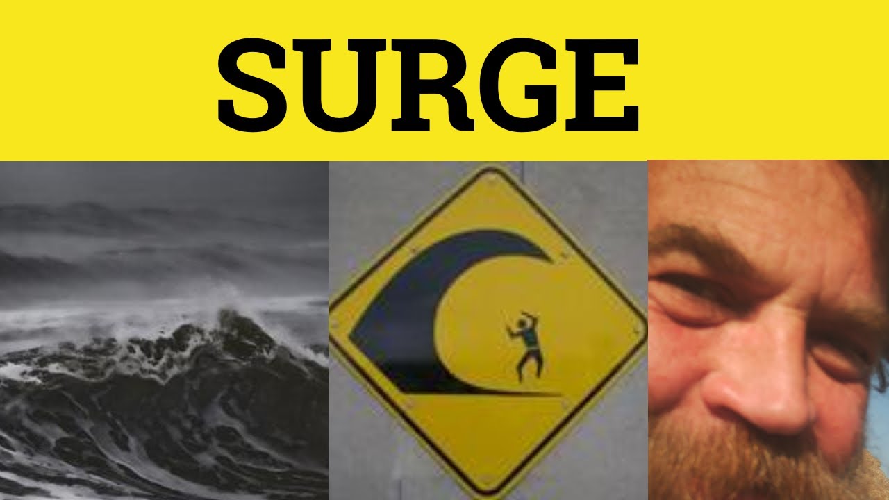 🔵 Surge Surge Meaning Surge Examples Surge in a Sentence YouTube