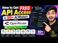 How to Get FREE API Key to 50+ AI Models Using OpenRouter – Full Setup Tutorial 2026