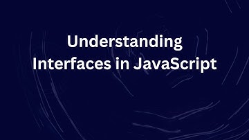 Understanding Interfaces in JavaScript