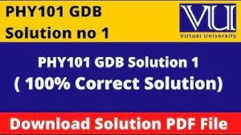 PHY101 GDB Solution 2023 #ARSciencelogy @ARSciencelogy