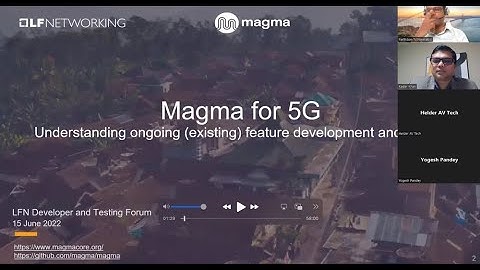 Magma for 5G Understanding Ongoing (existing) Feature Development and Testing (Jun 15, 2022)