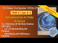 Data Science Life Cycle Explained | Understanding the Problem | Class 10 Computer Science [Lec 2]