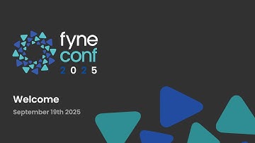 FyneConf 2025: 1 - Welcome