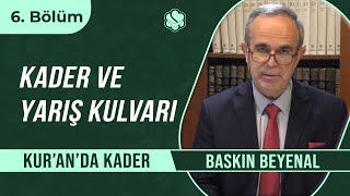 Kader ve Yarış Kulvarı | Kur’an’da Kader