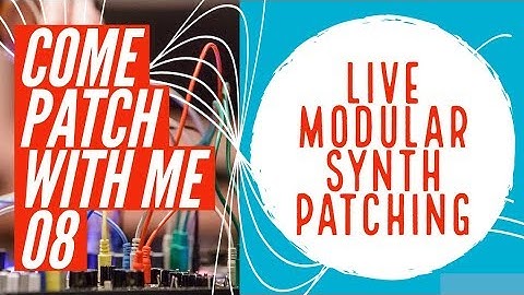 Eurorack Modular Synth - Patching Live (COME PATCH WITH ME 08)