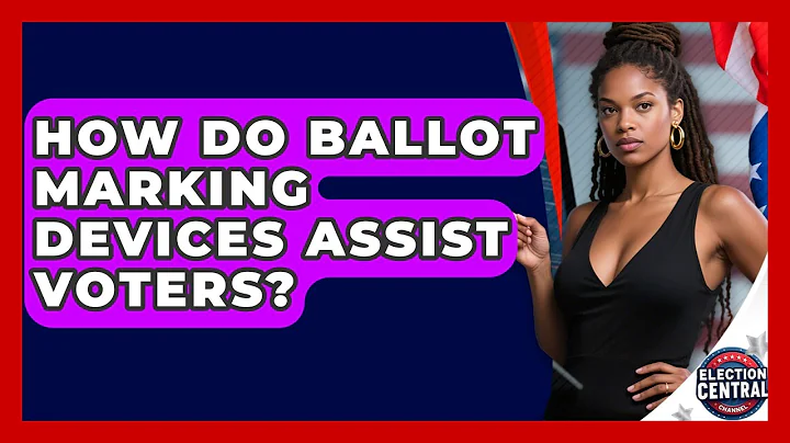 How Do Ballot Marking Devices Assist Voters? - Election Central Channel