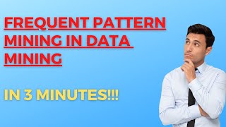 FREQUENT PATTERN MINING in data mining for beginners!! Itemsets, Support & Confidence!!