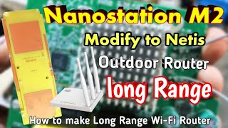 How to connect Nanostation M2 antenna with netis router | Long Range Wi-Fi Router making at Home