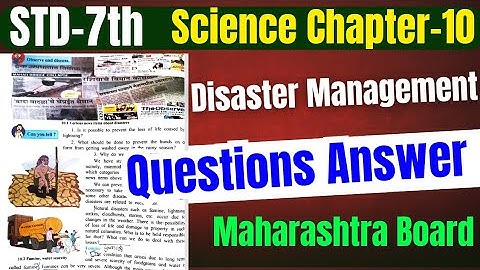 Standard 7th science chapter 10 disaster management questions answer Maharashtra Board class 7th