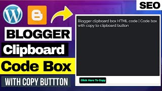 Blogger clipboard box HTML code | Code box with copy to clipboard button