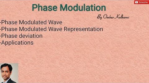 Phase Modulation exaplained in detail - By Omkar Kulkarni