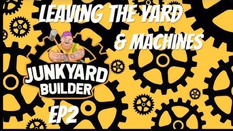 Junkyard Builder Ps5, Leaving The Yard & Machines. Ep2