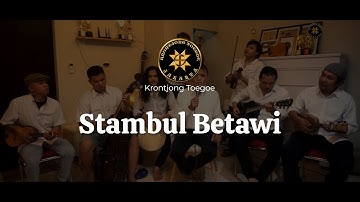 Stambul Betawi - Krontjong Toegoe