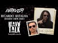 ENTREVISTA com RICARDO BATALHA | Roadie Crew, jornalismo metal e memórias | Heavy Talk