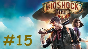 "Bioshock Infinite" [1999 Mode] walkthrough [60FPS], Part 15 - Good Time Club + All Collectibles