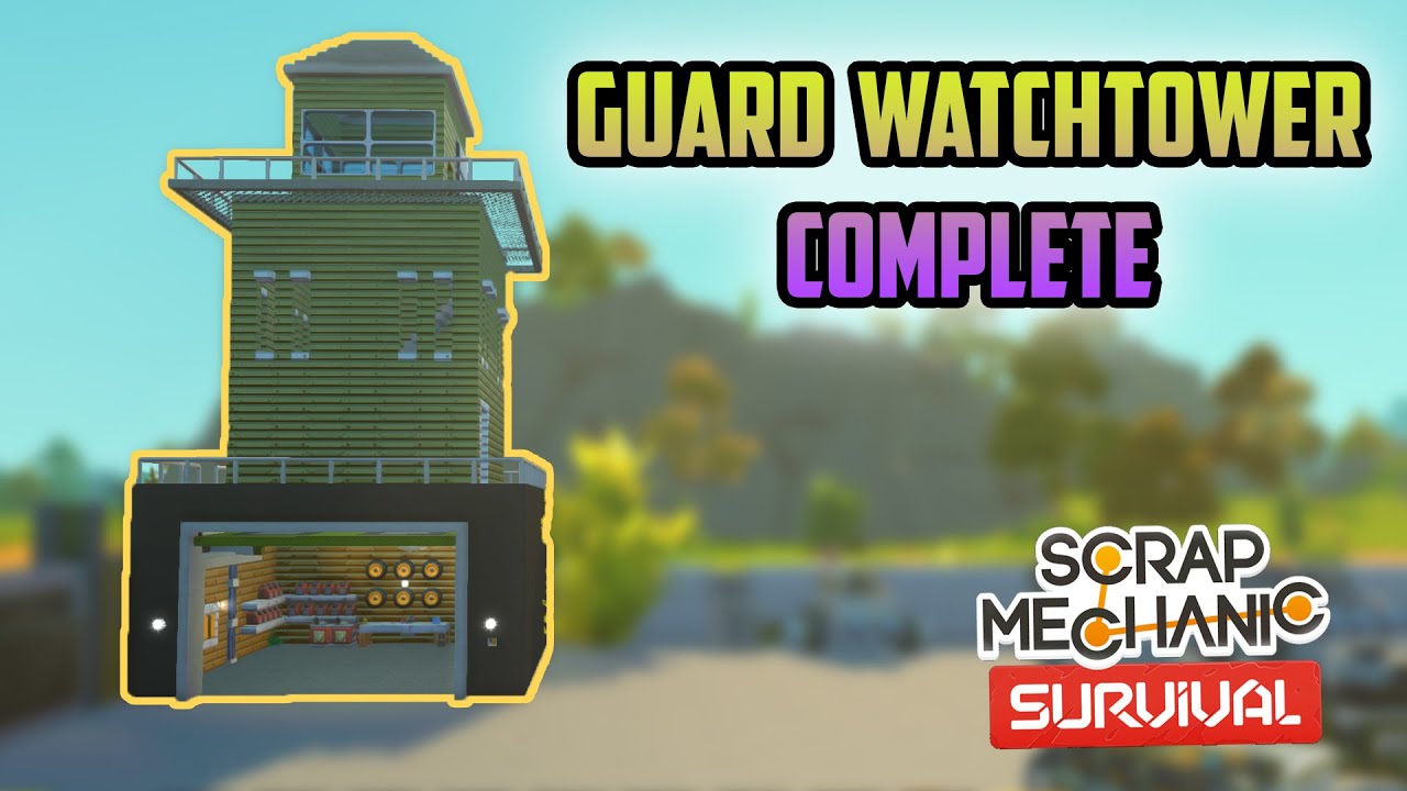 Guard Watchtower Complete With Functioning Garage Door | EP 33 | Scrap Mechanic Survival Coop