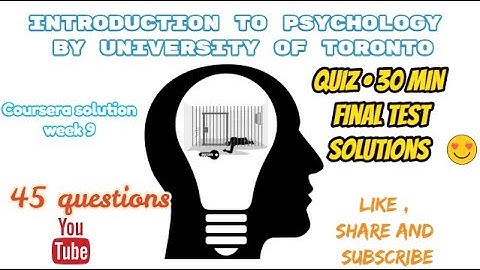 Introduction to Psychology by University of Toronto |coursera quiz answer 100% correct | final test