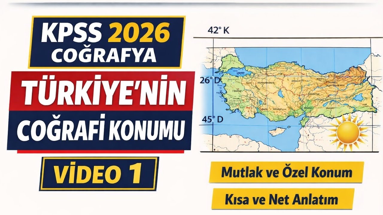 KPSS – MEB/AGS Coğrafya | Türkiye’nin Konumu, Sınırları ve Yer Şekilleri (2026)
