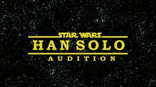 Young Han Solo Audition