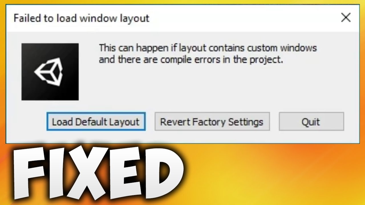 Fail folder. Failed to load. Layout Error. Failed Uniti. Failed to load mono.