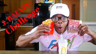 J BALVIN MEAL CHALLENGE | @marqeasehilson | SHE REALLY QUIT McDONALD'S! |