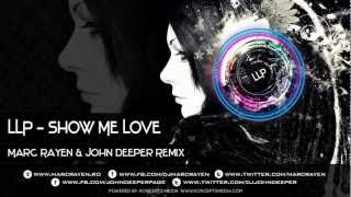 Video thumbnail of "LLP - Show Me Love (Marc Rayen & John Deeper Remix)"