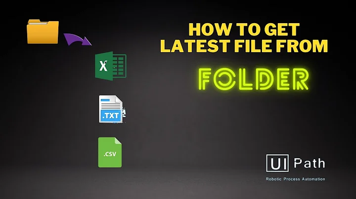 UIPATH-How To Get A Latest File From Directory