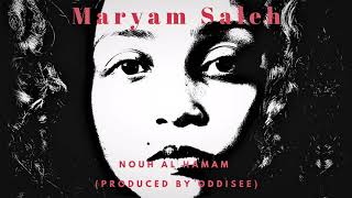 Maryam Saleh - NOUH AL HAMAM (Oddisee Production)