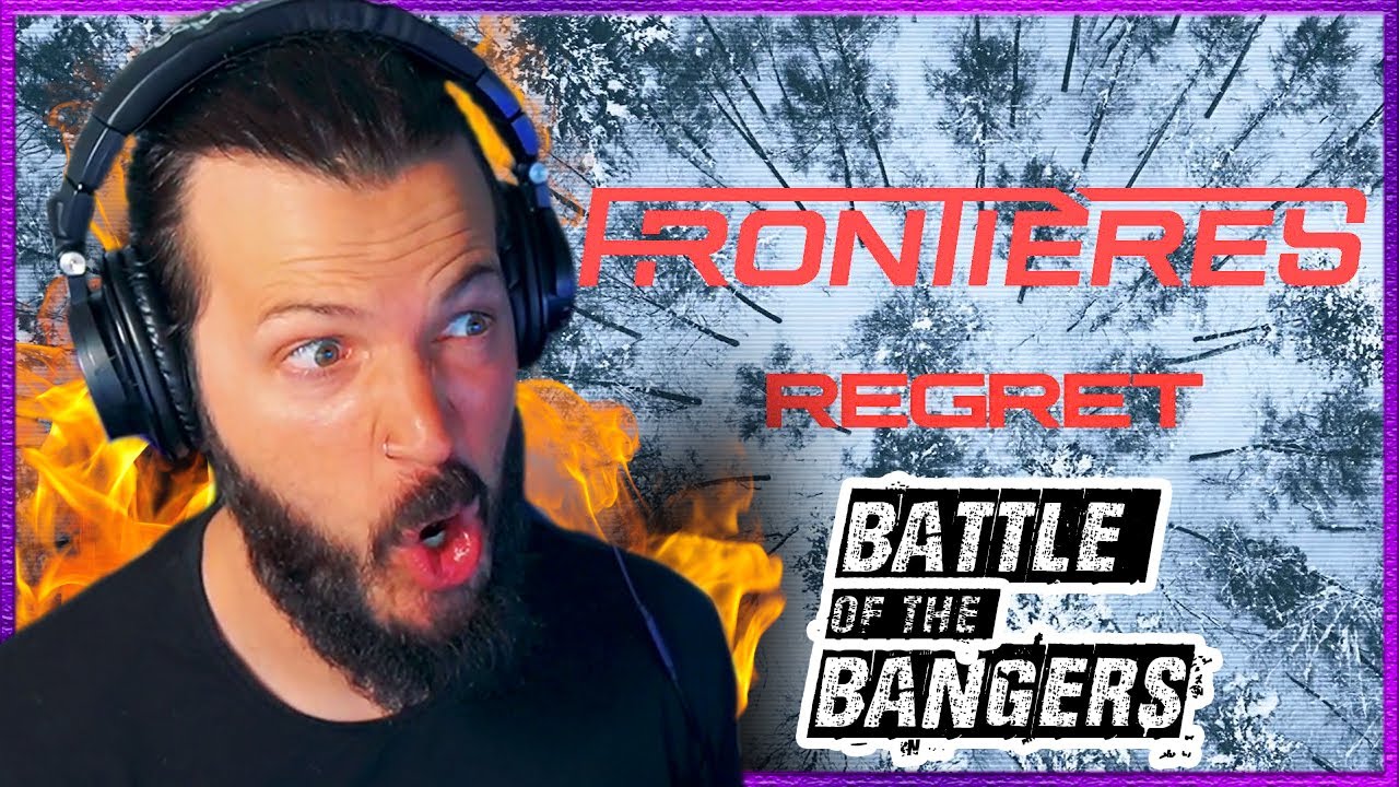 Battle Of The Bangers Winner - Frontières "Regret" - REACTION / REVIEW