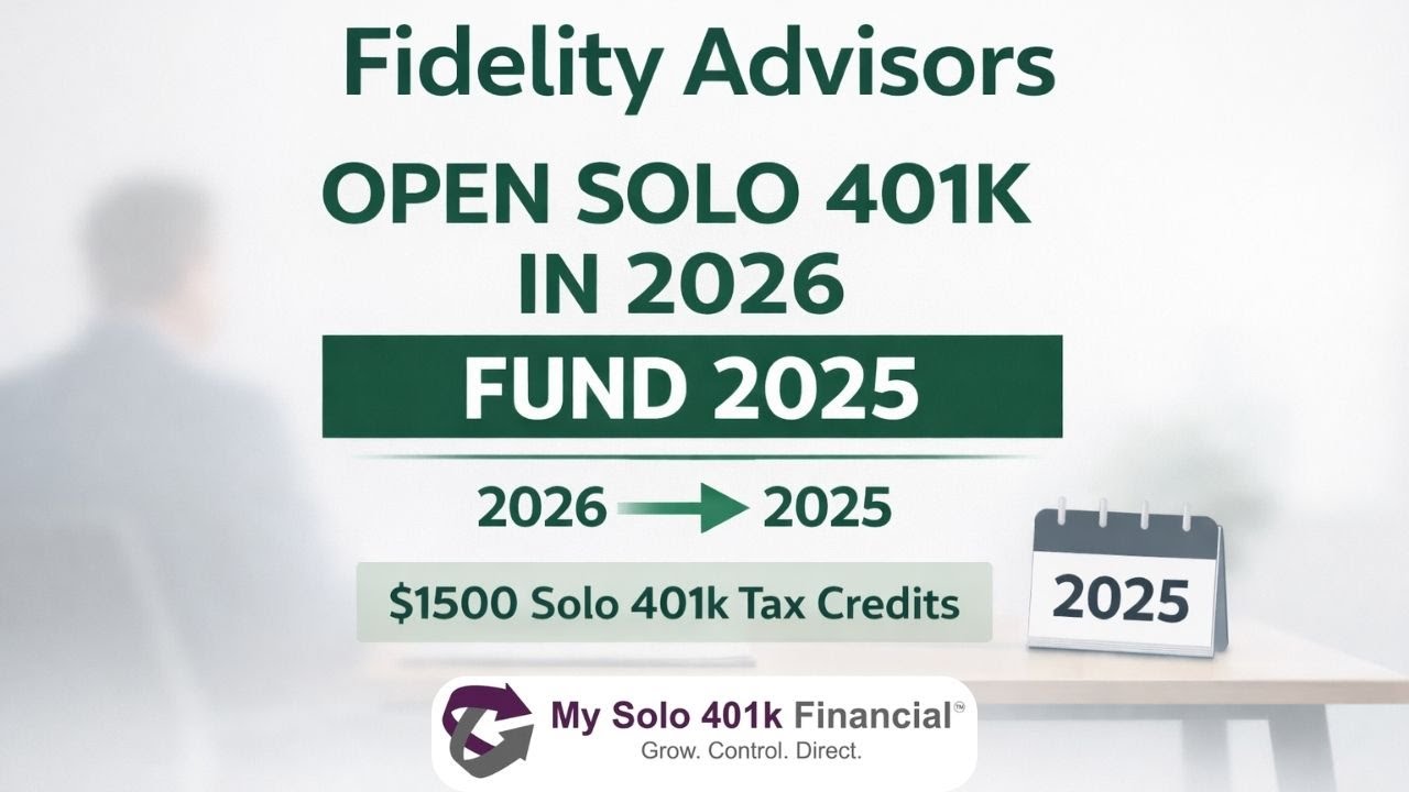 Fidelity Institutional Advisors: How to Open Solo 401k in 2026 & Fund for 2025 📱