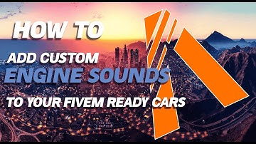 Adding Custom Engine Sounds To Your Fivem Server