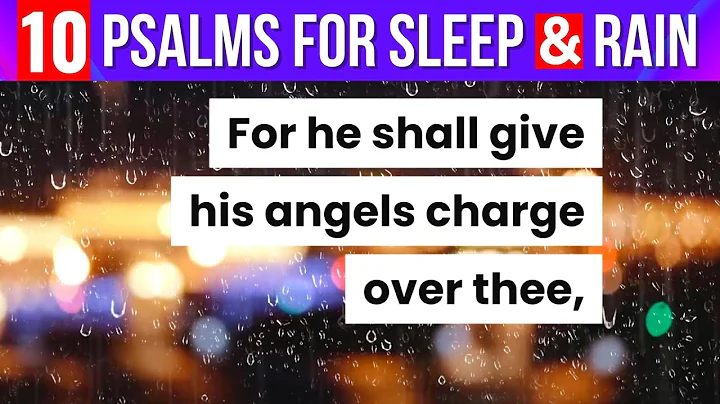 Psalms for Sleep- Psalm 150, 91, 145, 23, 146, 1, 147, 27, 51, 148   8hr