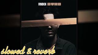 Rnboi - Btrd Slowed & Reverb
