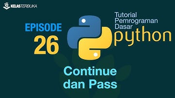 Belajar Python [Dasar] - 26 - Continue dan Pass