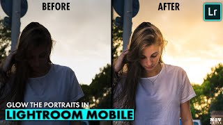 GLOW THE PORTRAITS in LIGHTROOM MOBILE | Portrait Editing | Android | iPhone screenshot 3