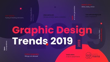 Top Graphic Design Trends 2019: Fresh Hot & Bold