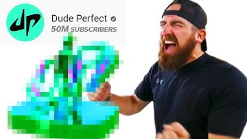 I Made Dude Perfect