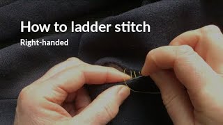 How to do ladder stitch (Right handed)