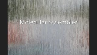Molecular assembler