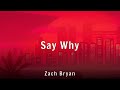 Zach Bryan Say Why Lyrics mp3