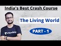 The Living World | What is Living? | NEET 2021 | NCERT | India's Best Crash Course | KUMARLIVE
