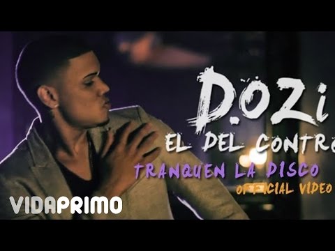 D.OZi - Tranquen La Disco (Video Oficial)