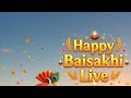 Baisakhi Utsav Live 🌾 | Waheguru Simran Live | Punjabi Songs 24/7 Live