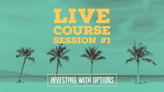 Investing With Options - Live Session 1