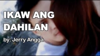Jerry Angga - Ikaw Ang Dahilan Lyrics